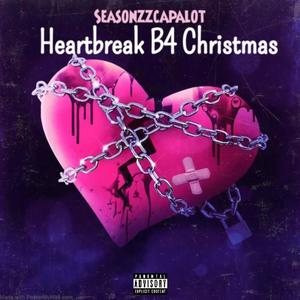 Heartbreak B4 Christmas (Explicit)