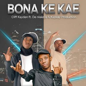 Bona Ke Kae (feat. De Niakeyz & Kaykay Production)