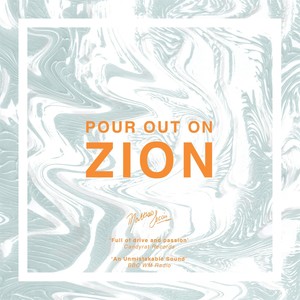 Pour Out On Zion