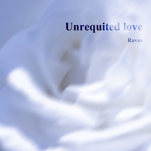 Unrequited love