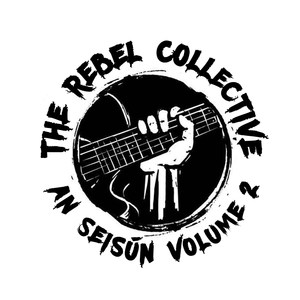 The Rebel Collective an Seisun, Volume 2