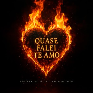 Quase Falei Te Amo (Explicit)