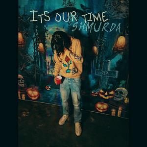 Its our time (Explicit)