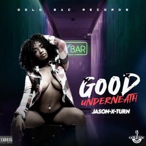 Good Underneath (Explicit)