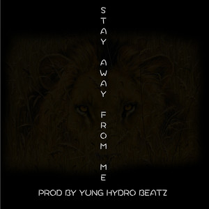 Stay Away from Me (Explicit)