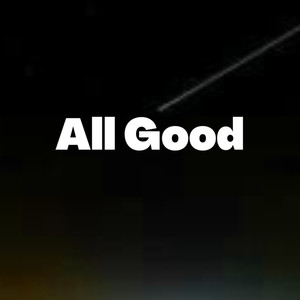 All Good (Explicit)