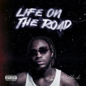 Life On The Road (Explicit)