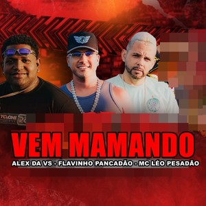 Vem Mamando (Explicit)