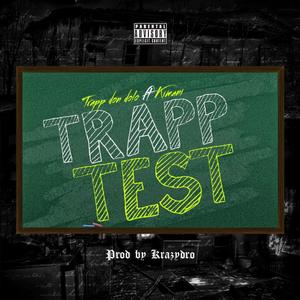 Trapp Test (feat. Kimani) [Explicit]