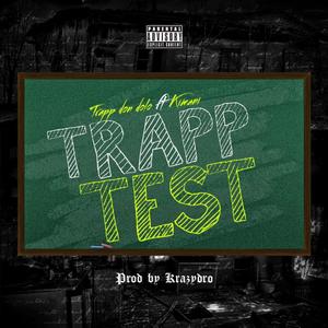 Trapp Test (feat. Kimani) (Explicit)