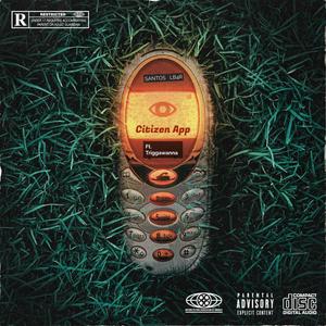 Citizen App (feat. Triggawanna) (Explicit)