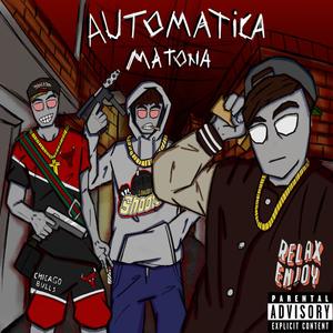 Automatica Matona (feat. MaritoFlight & Benyamingliz) (Explicit)