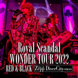 Royal Scandal - PLAY Vo.luz✕奏音69 (WONDER TOUR 2022 -RED & BLACK-)