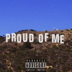 Proud of Me (feat. Yan) (Explicit)