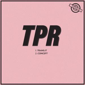 T.P.R (Explicit)