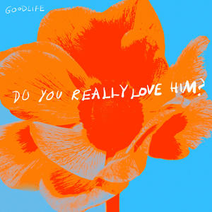 do you really love him?