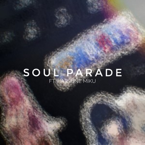 soul parade (Explicit)