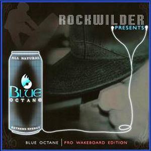 Rockwilder Presents: Blue Octane-Pro Wakeboard Edition