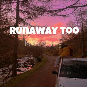 runaway too