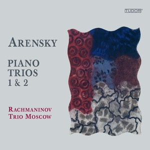 ARENSKY, A.S.: Piano Trios Nos. 1 and 2 (Moscow Rachmaninov Trio)