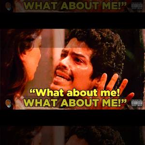 What About Me (Explicit)