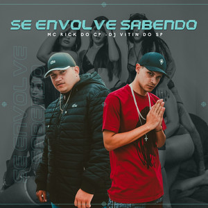 Se Envolve Sabendo (Explicit)