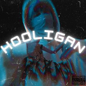 HOOLIGAN (Explicit)