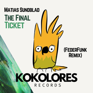 The Final Ticket (FederFunk Remix Edit)