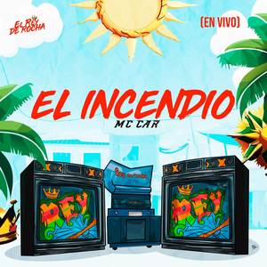 El Incendio (En Vivo)