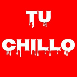 Tu Chillo