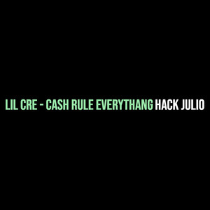 Lil Cre - Cash Rule Everythang (Explicit)