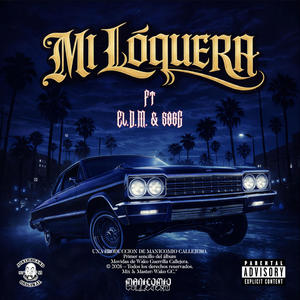 MI LOQUERA (feat. EL D.M. & 506G) (Explicit)