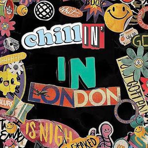 Chillin' In London (Freestyle) (Explicit)