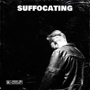 Suffocating | EP (Explicit)