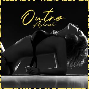 Outro Astral (Explicit)