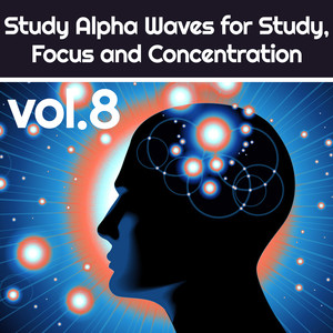 Study Alpha Waves for Study , Focus and Concentration Vol.8