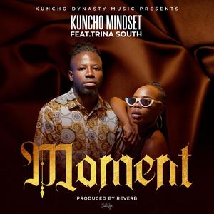 Kuncho Mindset - Moment(feat. Trina South)