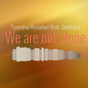 feat. Debbles - We are not alone