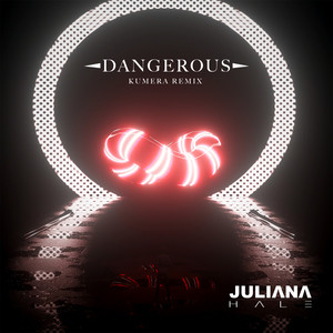 Dangerous (KUMERA Remix)