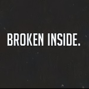 Broken Inside