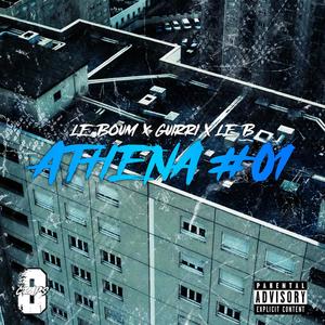 Athena #01 (feat. Le Boum, Guirri & Le B) (Explicit)