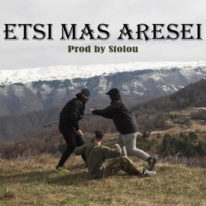 Etsi Mas Aresei (Explicit)