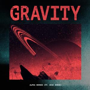 Gravity (feat. Avie Sheck) [Explicit]