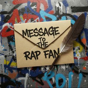 Message To The Rap Fan (Explicit)