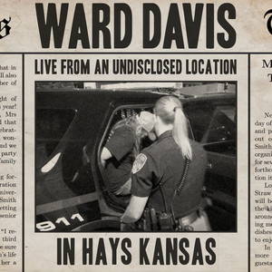 Live from an Undisclosed Location in Hays Kansas (Explicit)