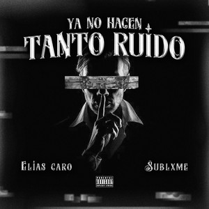 Ya No Hacen Tanto Ruido (Explicit)