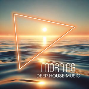 Morning Veil of Soft Light (Deep House Music)