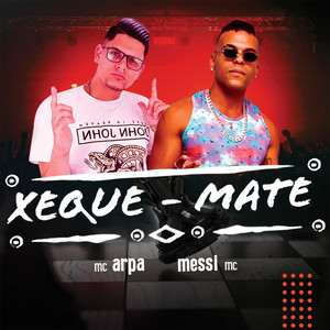 Xeque Mate(feat. Messi Mc) (Explicit)