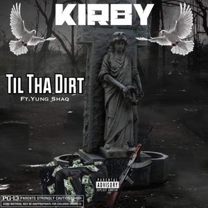 Til Da Dirt (Explicit)