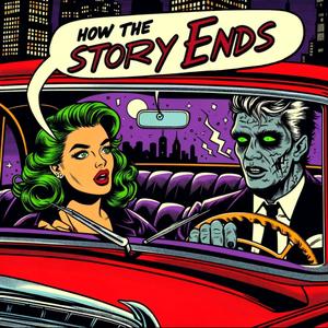 How The Story Ends (Explicit)